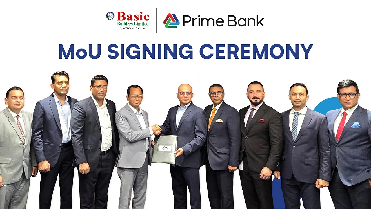 প্রাইম ব্যাংক ও বেসিক বিল্ডার্স লিমিটেডের মধ্যে চুক্তি স্বাক্ষর